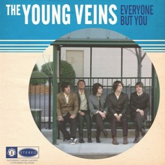 The Young Veins - Everyone But You