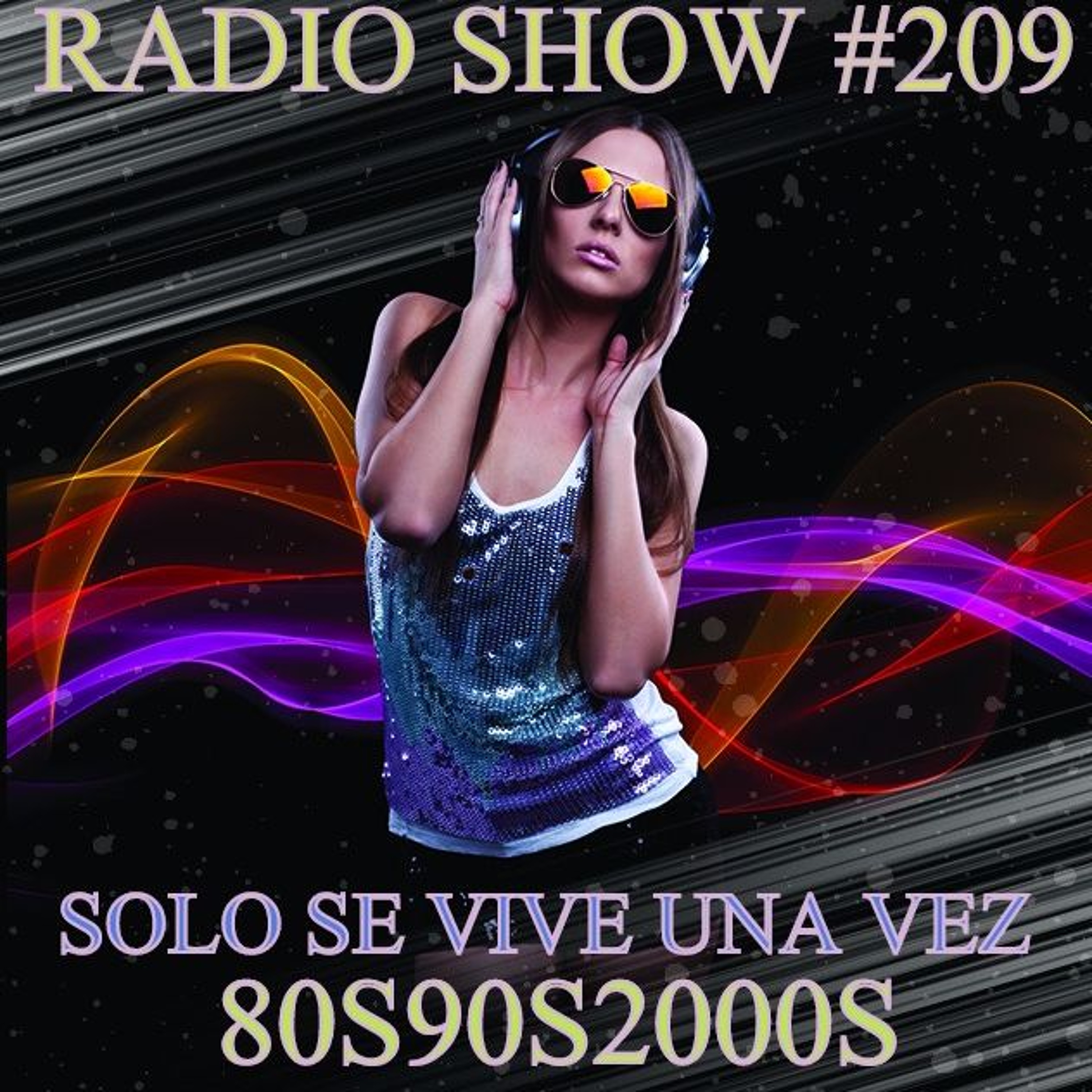 RADIO SHOW SOLO SE VIVE UNA VEZ #209 SEMANA DEL 17 AL 24 DE ABRIL DE 2017 episode artwork