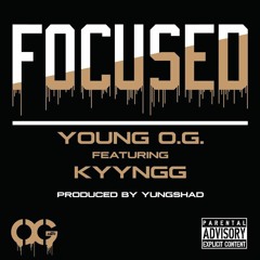 Focused ft Kyyngg
