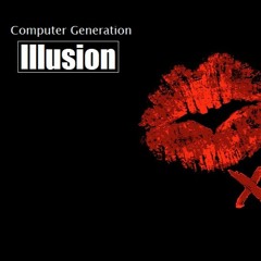 Computer Generation - Illusion