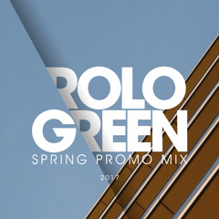 Rolo Green - Spring Promo Mix 2017
