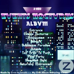 Z - 950 & Vitrax [EDM] Returning (Entranced) [Events Noctvrns Album] [Caustic 3.2]