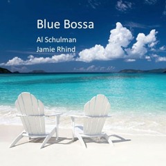 Blue Bossa - with Al Schulman - guitar
