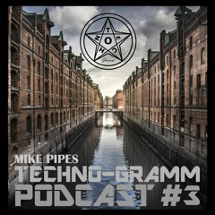 Techno-Gramm Podcast #3 (Mike Pipes)