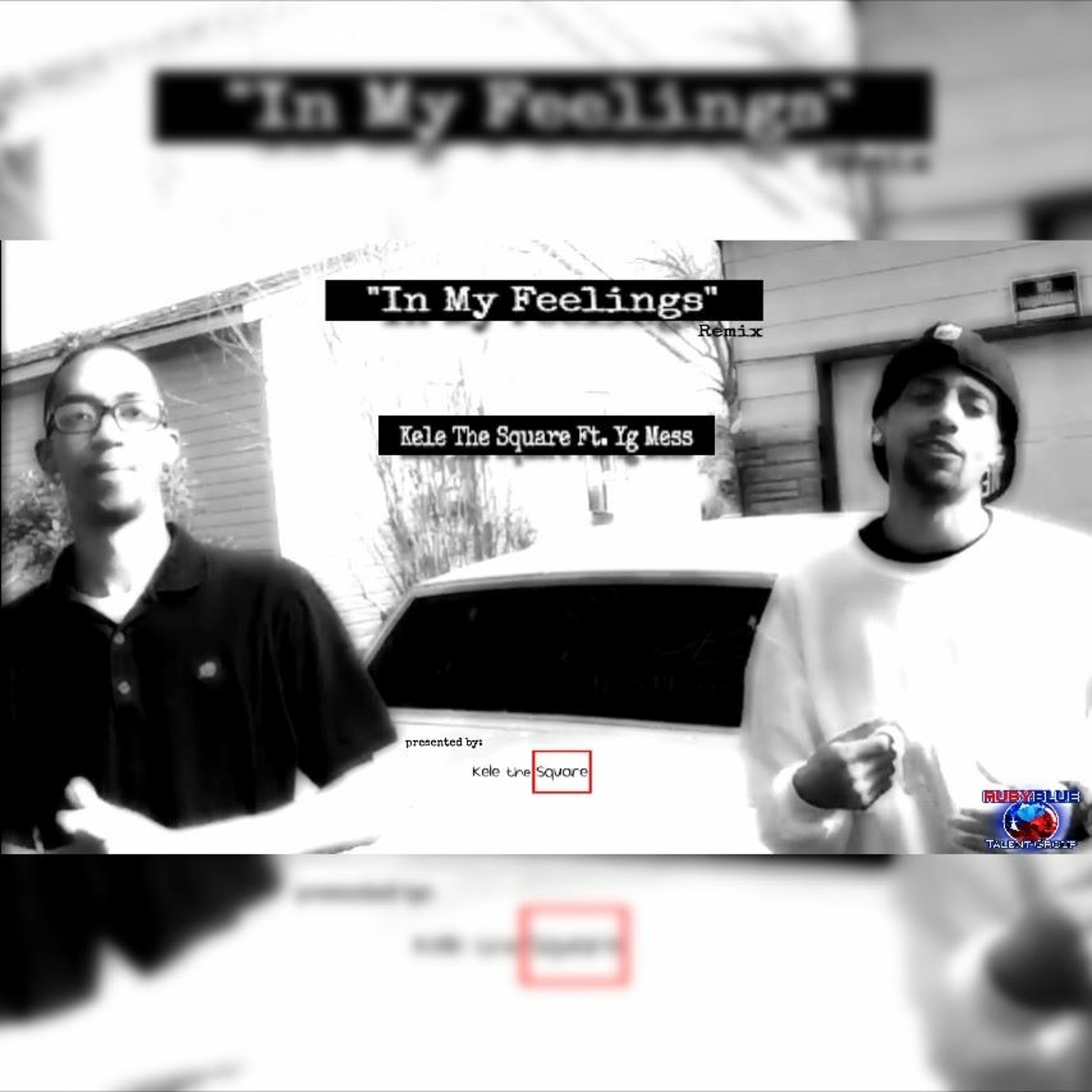 " In My Feelings " Remix | Kele The Square Ft. Yg Mess episode artwork