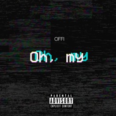 OFFI - Oh, My