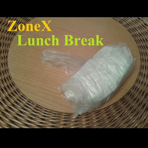 Stream Lunch Break (FM Cut) by ZoneX | Listen online for free on SoundCloud