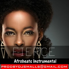 Fierce || Afrobeats Instrumental 2017 - Infatuated (prod by DJ Smalls)