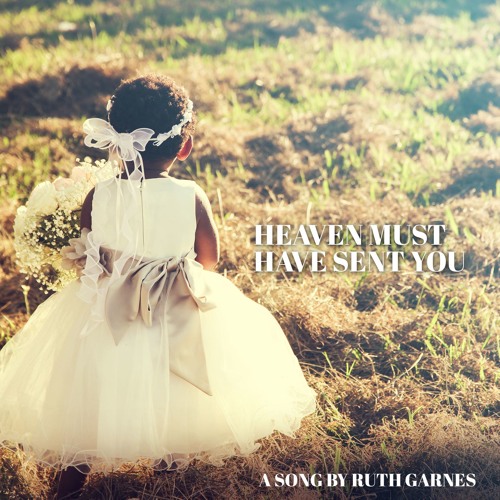 Stream garnes ruth heaven must have sent you by songs by ruth rahtimes