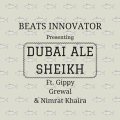 Dubai Wale Sheikh | Bass Lovers Remix x Dj Gurps / Beats Innovator | Nimrat Khaira, Gippy Grewal |