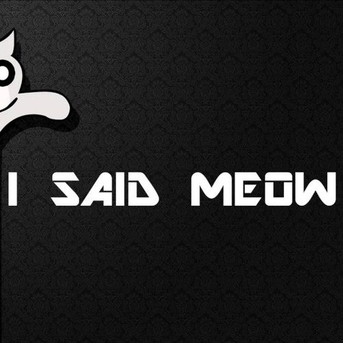 Stream Azazal & Said - I Said Meow By NesSkitty | Listen Online.