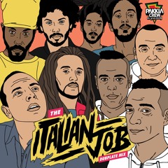 The Italian Job Dubplate Mix [Pakkia Crew - 2017]