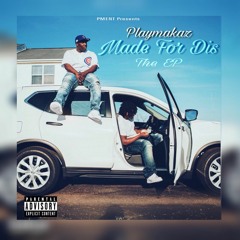 Playmakaz - Lit Forever