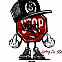 Hating On Me ft. Richie Makin Mulla & Darryl Benedict