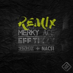 DEMLOXX X NACS1 X MERKY ACE X EFF TIZZY X REMIX