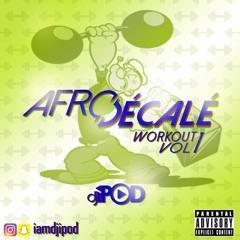 AfroDecale Workout Vol 1 @iamdjipod