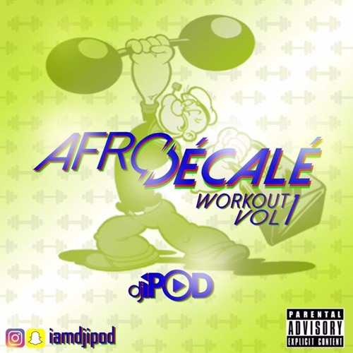 AfroDecale Workout Vol 1 @iamdjipod