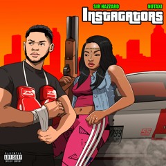 INSTAGATORS-SIR HAZZARD x NUTAXI