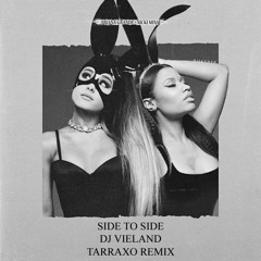 Side To Side (DJ Vieland Tarraxo Remix)