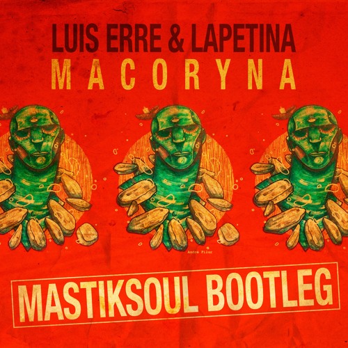 Mastiksoul - Macoryna Bootleg *Free DOWNLOAD* by mastiksoul on ...