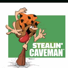 STEALIN' CAVEMAN