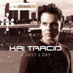 Kai Tracid - 4 Just 1 Day (TrancEye Bootleg remix)