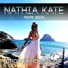 [OUT NOW] Nathia Kate - Tropi Ibiza