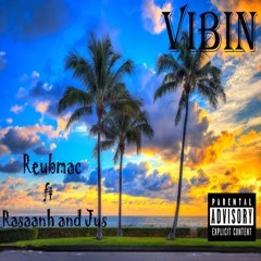 Vibin ft Rasaanh and Jus prod. by TheBeatPlug