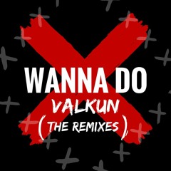 Wanna Do (The Yur Remix)