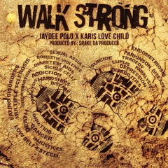 "Walk Strong"  Jaydee Polo and Karis LoveChild