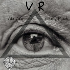 Swavy Mack X Ala Zen - VR