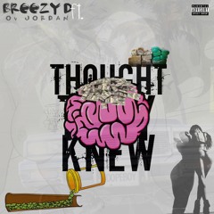 Breezy Dreadren - Thought They Knew Feat OV Jordan
