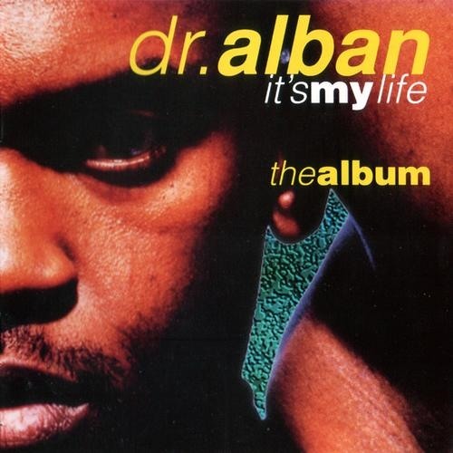 Stream Dr. Alban - It's My Life (Extended Radio) by chelocalama1973 |  Listen online for free on SoundCloud