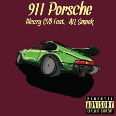 911 Porsche - Bleezy CYD Feat. ATL Smook