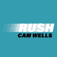 CAM Wells - "RUSH"
