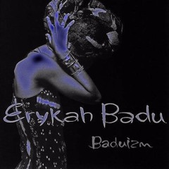 Erykah Badu -  No Love (Slowed)
