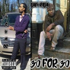 Young OG Ft. DAYRIDA 30 For 30