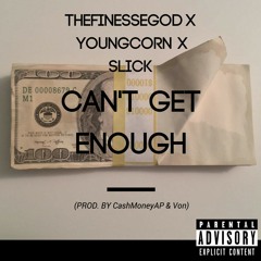 Can't Get Enough - TFG ft. Slick x YoungCorn