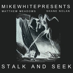 Stalk and Seek (edit 2)
