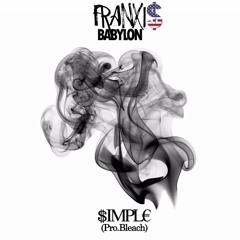 FRANXI$ BABYLON -$IMPLE (Pro.Bleach)