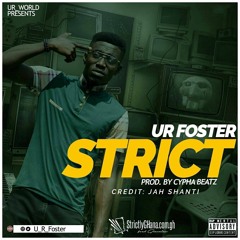 UR Foster - Strict Prod By Cypha Beatz