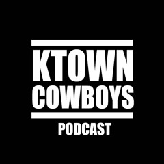Ktown Cowboys Podcast- Ep 14 ft. Sean Dulake