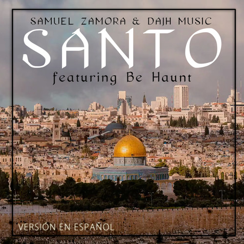 Samuel Zamora & Dajh Music - Santo [Feat Be Haunt] (Cover)