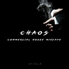 kullë - CHAOS (COMMERCIAL HOUSE MIXTAPE)