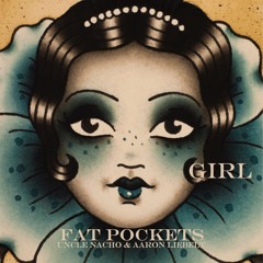 Girl (feat. Uncle Nacho & Aaron Liebelt)