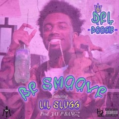 Del Boogie ft. Lil Slugg - Be Smoove [Prod. Jay GP Bangz] [Thizzler.com]