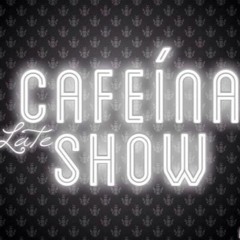 CAFEINA LATE SHOW 17.04.2017