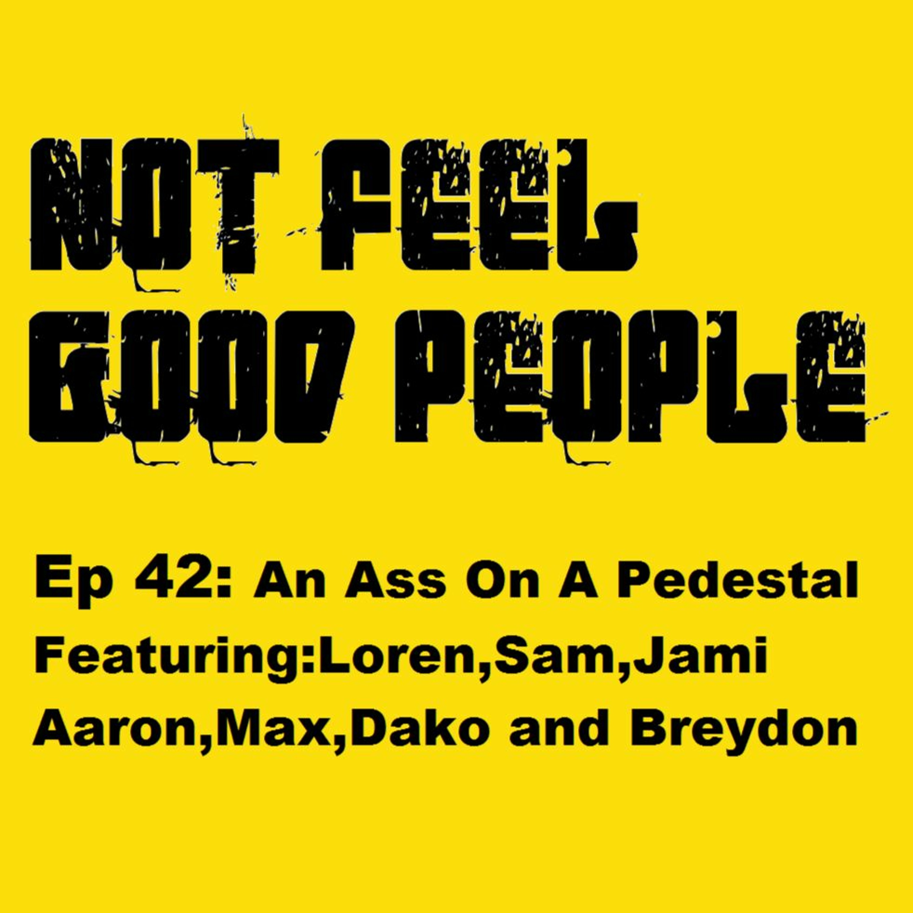 NFGP Ep 42: An Ass On A Pedestal episode artwork