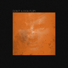 Ed Sheeran - Don't (Loca Flip)