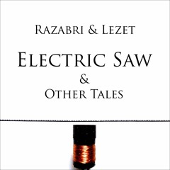 Electric Saw  06 (feat.Razabri)